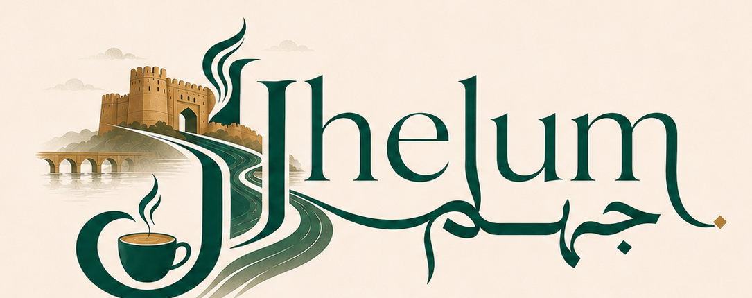 Jhelum in English and Urdu, with Rohtas Fort, the river and a cup of chai